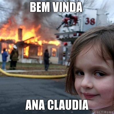 BEM VINDA  ANA CLAUDIA