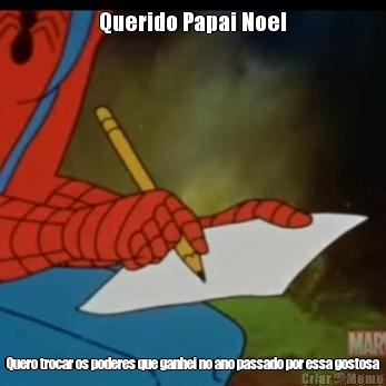 Querido Papai Noel Quero trocar os poderes que ganhei no ano passado por essa gostosa