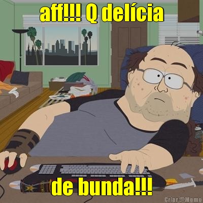 aff!!! Q del�cia de bunda!!!