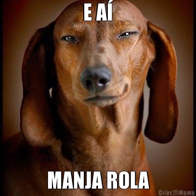 E A� MANJA ROLA