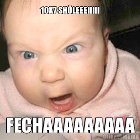 10X7 SH�LEEEIIIII FECHAAAAAAAAA