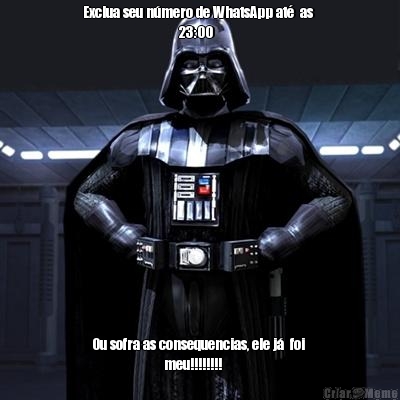 Exclua seu n�mero de WhatsApp at�  as 
                                23:00 Ou sofra as consequencias, ele j�  foi 
                        meu!!!!!!!!