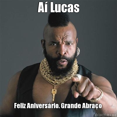 A� Lucas Feliz Anivers�rio. Grande Abra�o 