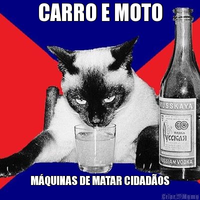 CARRO E MOTO M�QUINAS DE MATAR CIDAD�OS