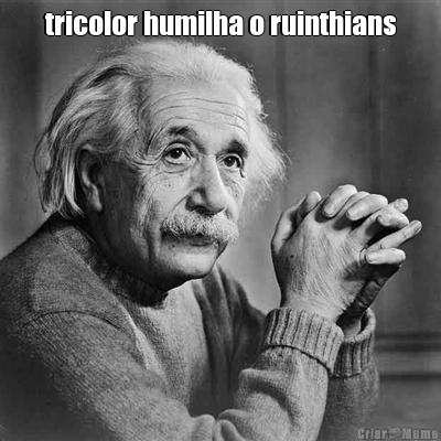 tricolor humilha o ruinthians 
