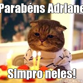 Parab�ns Adriane Simpro neles!