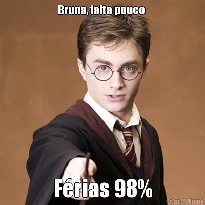 Bruna, falta pouco  F�rias 98%