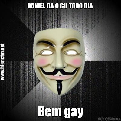 DANIEL DA O CU TODO DIA  Bem gay
