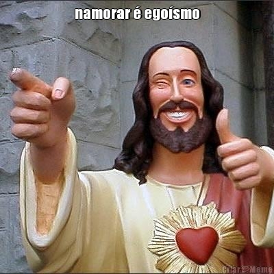 namorar � ego�smo 