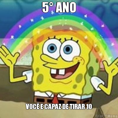 5� ANO VOC� E CAPAZ DE TIRAR 10