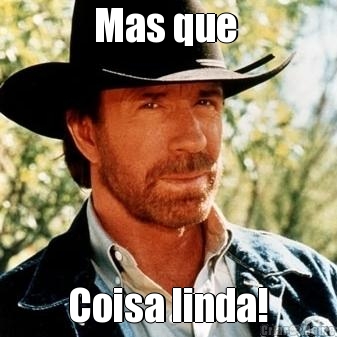 Mas que  Coisa linda!