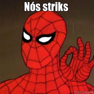 N�s striks  