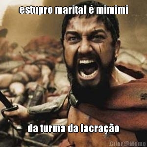 estupro marital � mimimi da turma da lacra��o