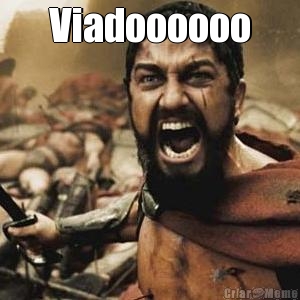 Viadoooooo 