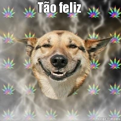 T�o feliz  