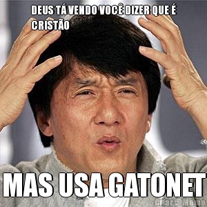 DEUS T� VENDO VOC� DIZER QUE �
CRIST�O MAS USA GATONET