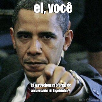   ei, voc� j� aproveitou as ofertas de
anivers�rio do Ligeirinho?