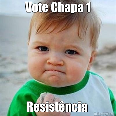 Vote Chapa 1 Resist�ncia 