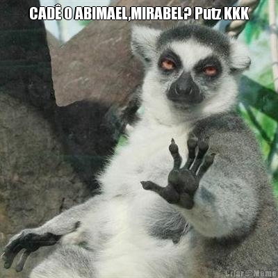CAD� O ABIMAEL,MIRABEL? Putz KKK 