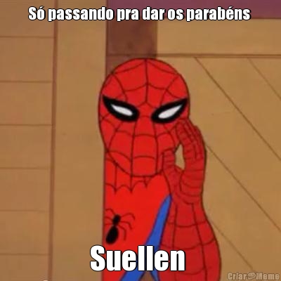 S� passando pra dar os parab�ns  Suellen 