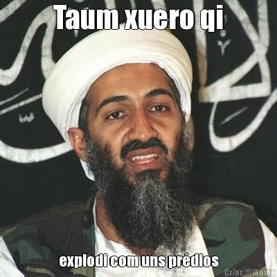 Taum xuero qi explodi com uns pr�dios