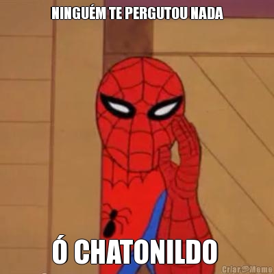 NINGU�M TE PERGUTOU NADA � CHATONILDO 