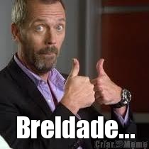  Breldade...
