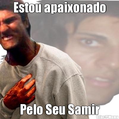 Estou apaixonado Pelo Seu Samir