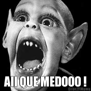  AII QUE MEDOOO !