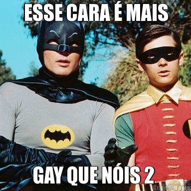 ESSE CARA � MAIS GAY QUE N�IS 2 