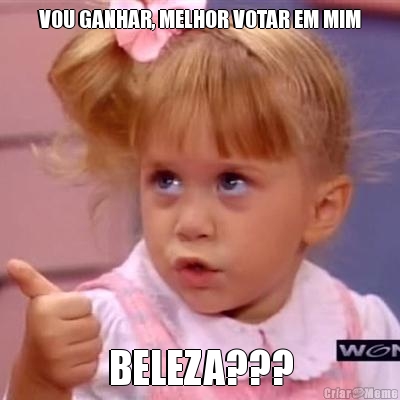 VOU GANHAR, MELHOR VOTAR EM MIM BELEZA???