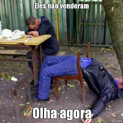 Eles n�o venderam Olha agora