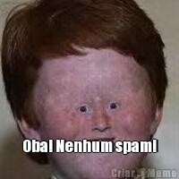  Oba! Nenhum spam!