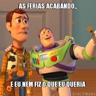 AS F�RIAS ACABANDO... E EU NEM FIZ O QUE EU QUERIA