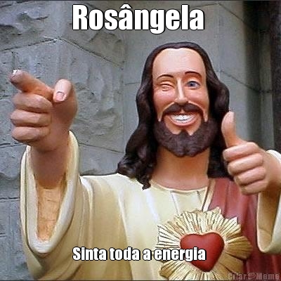 Ros�ngela  Sinta toda a energia 