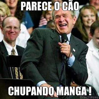 PARECE O C�O CHUPANDO MANGA !