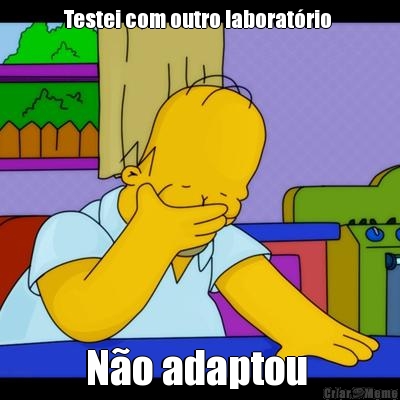Testei com outro laborat�rio  N�o adaptou 