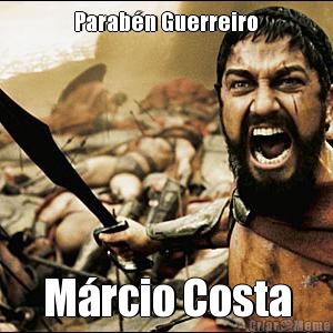 Parab�n Guerreiro M�rcio Costa