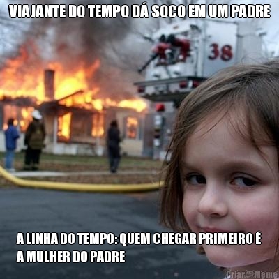 VIAJANTE DO TEMPO D� SOCO EM UM PADRE A LINHA DO TEMPO: QUEM CHEGAR PRIMEIRO �
A MULHER DO PADRE