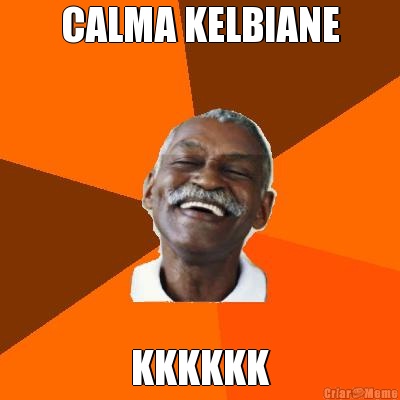 CALMA KELBIANE KKKKKK