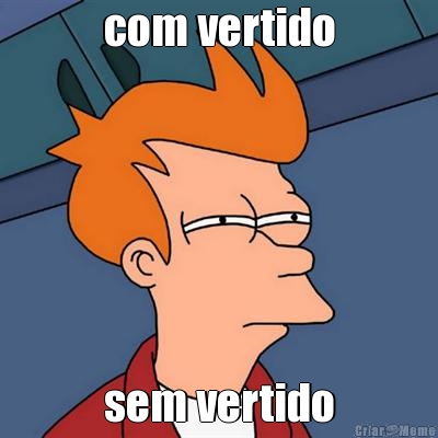com vertido sem vertido