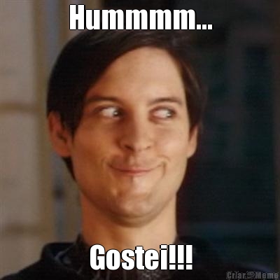 Hummmm... Gostei!!!