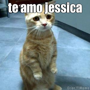 te amo jessica 