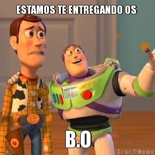 ESTAMOS TE ENTREGANDO OS  B.O