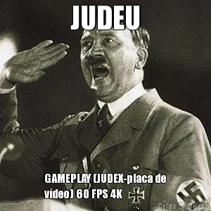 JUDEU GAMEPLAY (JUDEX-placa de
v�deo) 60 FPS 4K