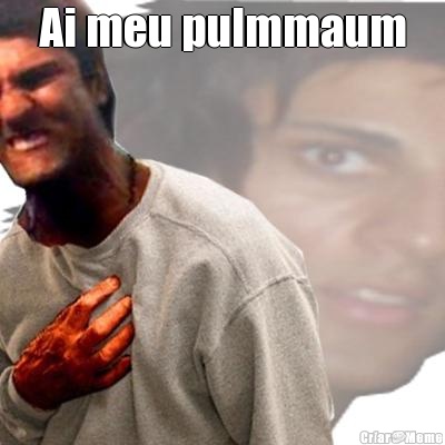 Ai meu pulmmaum 