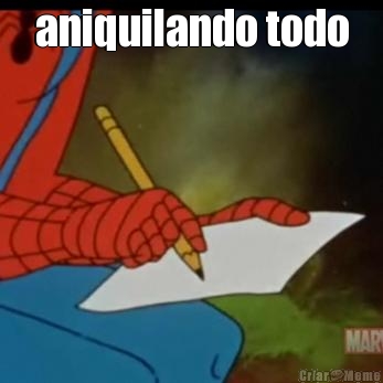 aniquilando todo 