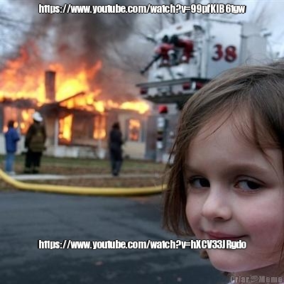 https://www.youtube.com/watch?v=99pfKlB6tgw https://www.youtube.com/watch?v=hXCV33JRgdo