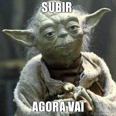 SUBIR  AGORA VAI