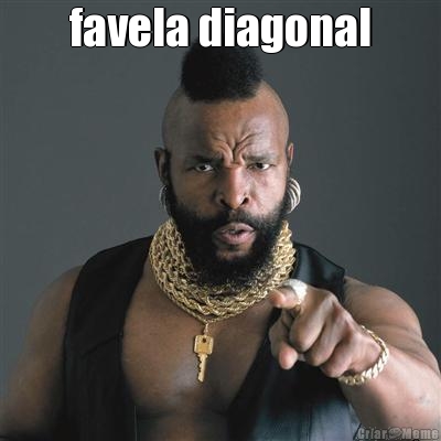 favela diagonal 